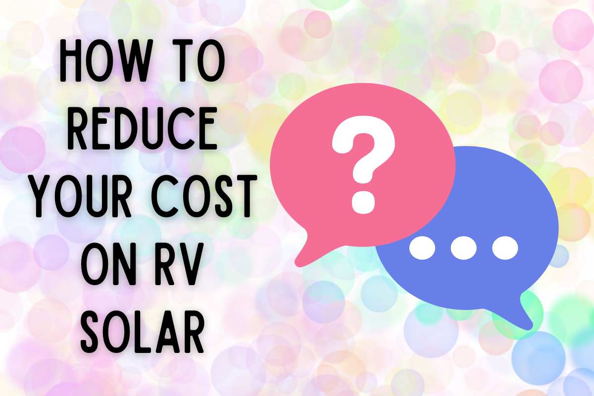 What Do I Need to Do to Reduce Cost on RV Solar thumbnail