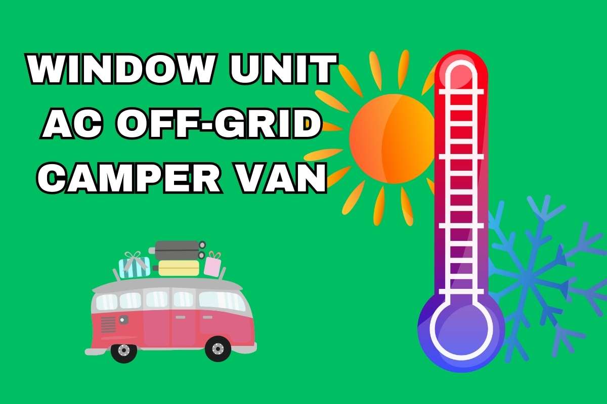 Run a Window Unit Off-Grid in Your Camper Van: A Step-by-Step Guide thumbnail